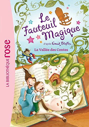La Fauteuil magique T.6 : Vallée des contes